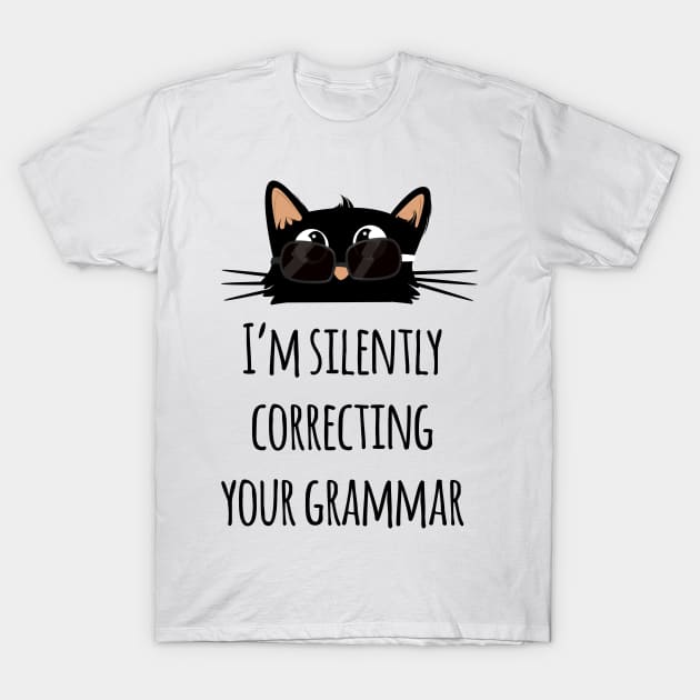 I’m Silently Correcting Your Grammar funny teacher T-Shirt by Rishirt